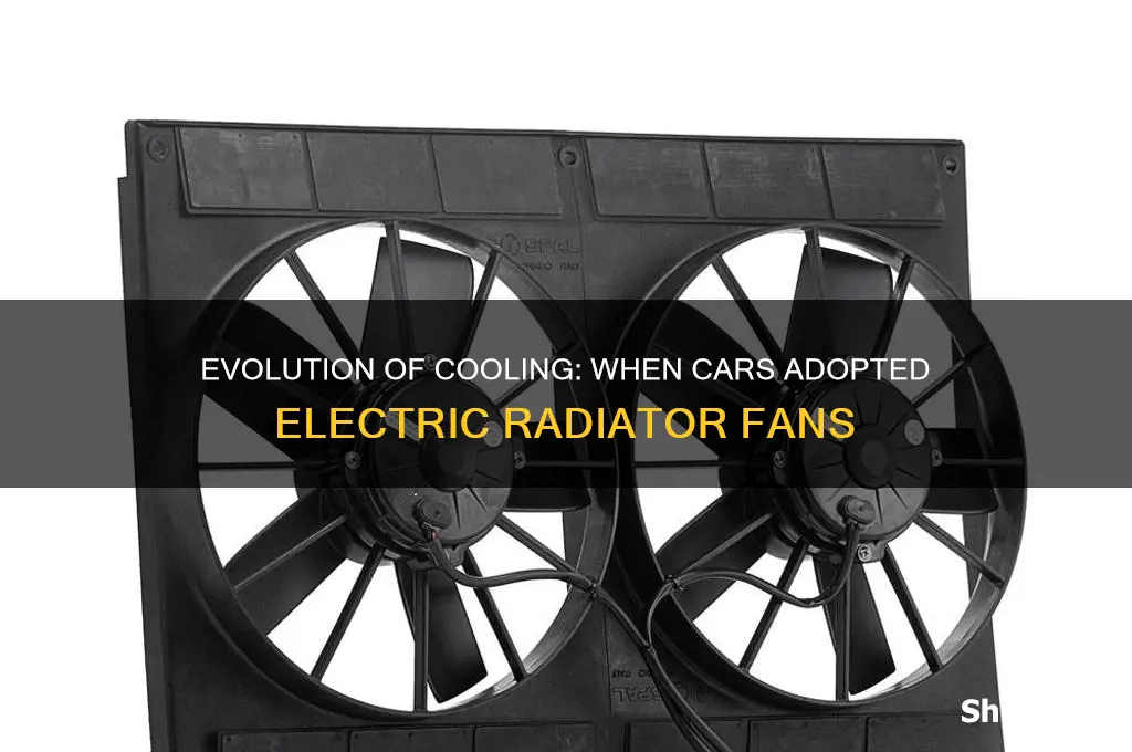 when did cars start using electric radiator fans