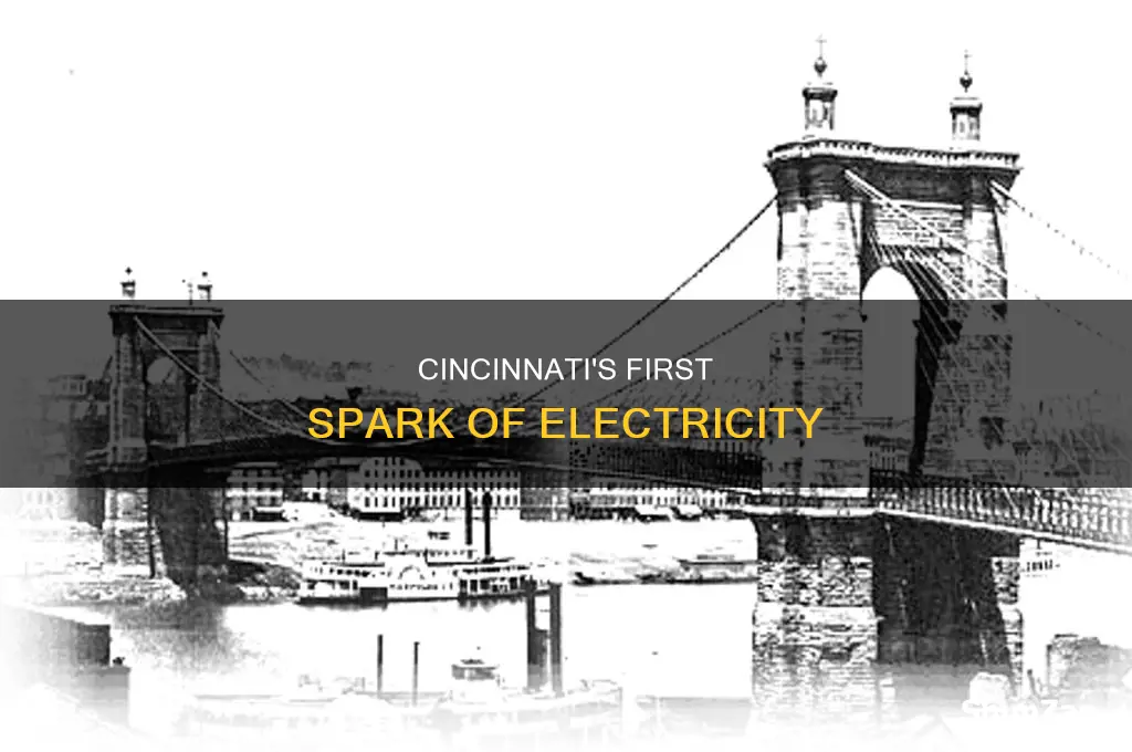 when did cincinnati ohio first have electricity