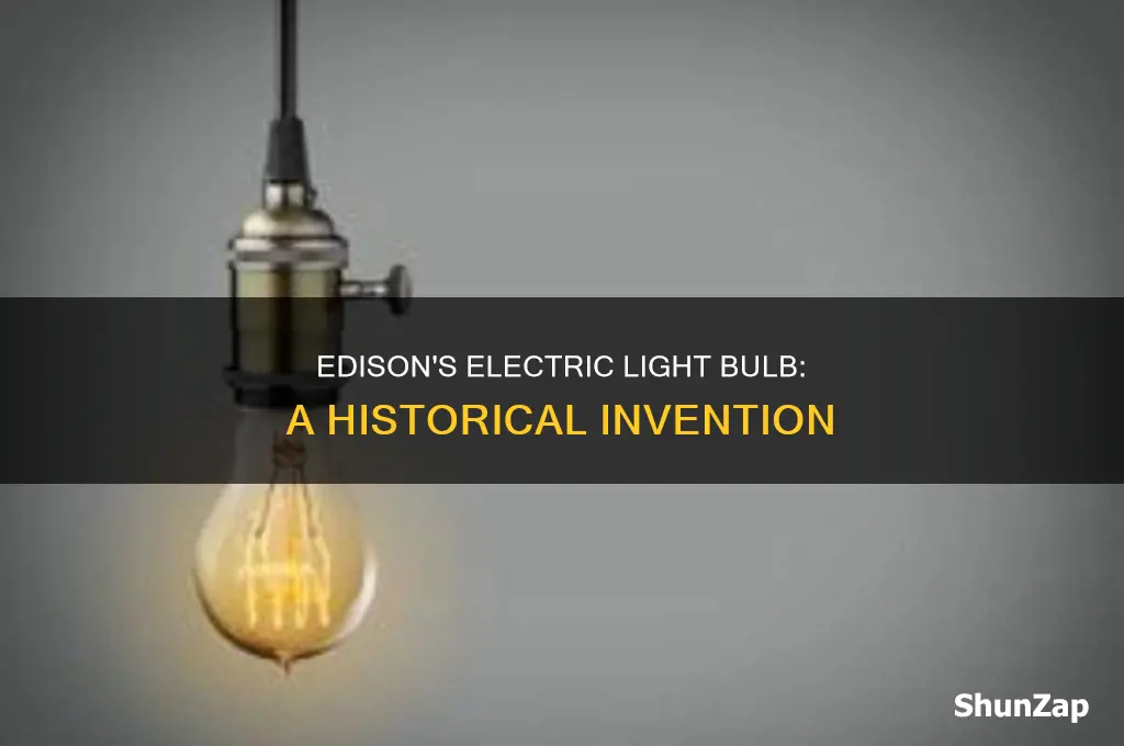 when did edison invent electric light bulb