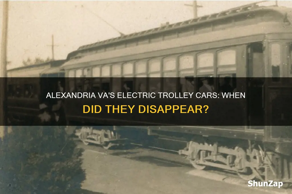 when did electric trolley cars stop in alexandria va