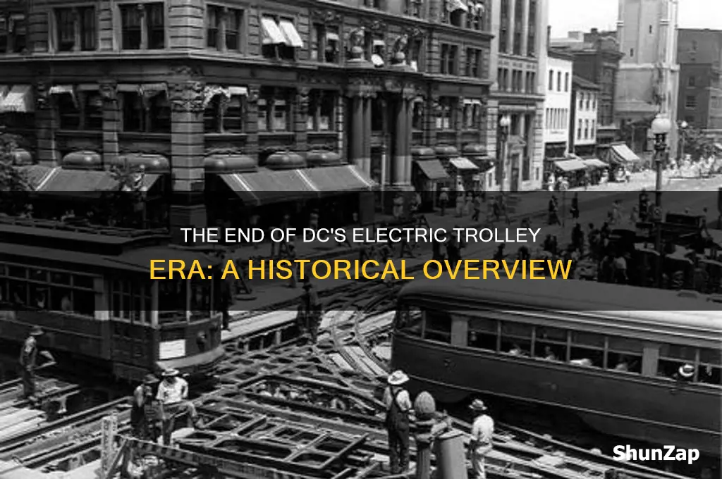 when did electric trolley cars stop in washington dc