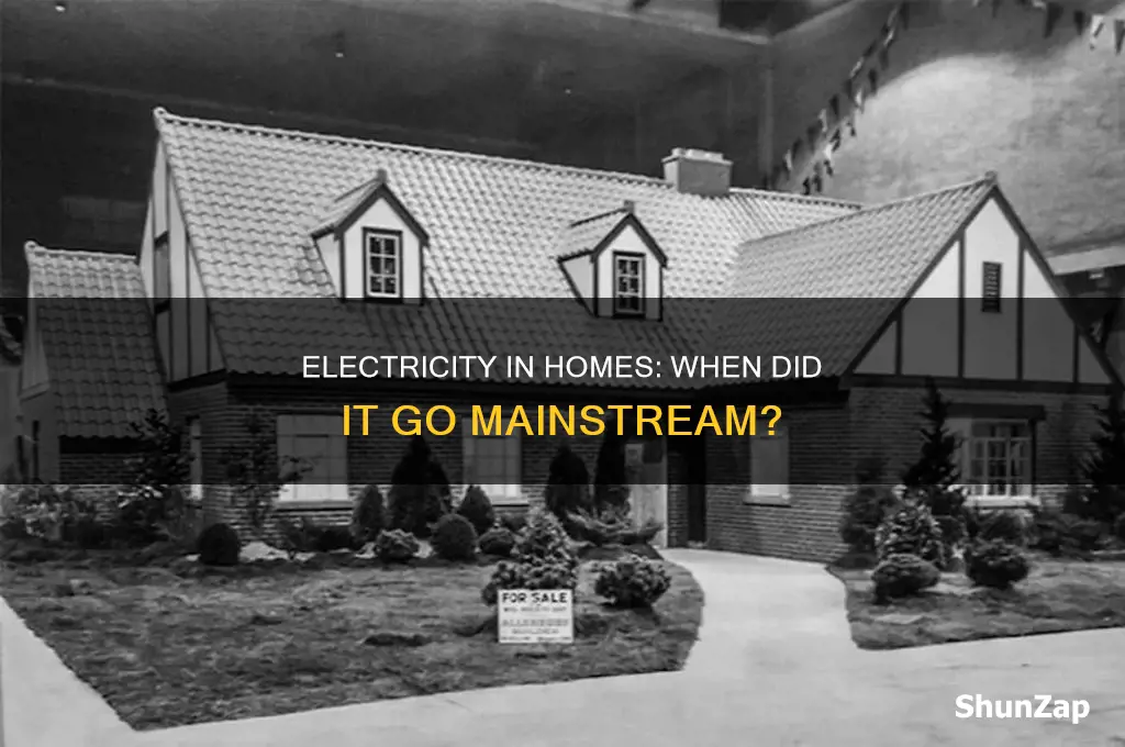 when did electricity become mainstream in houses