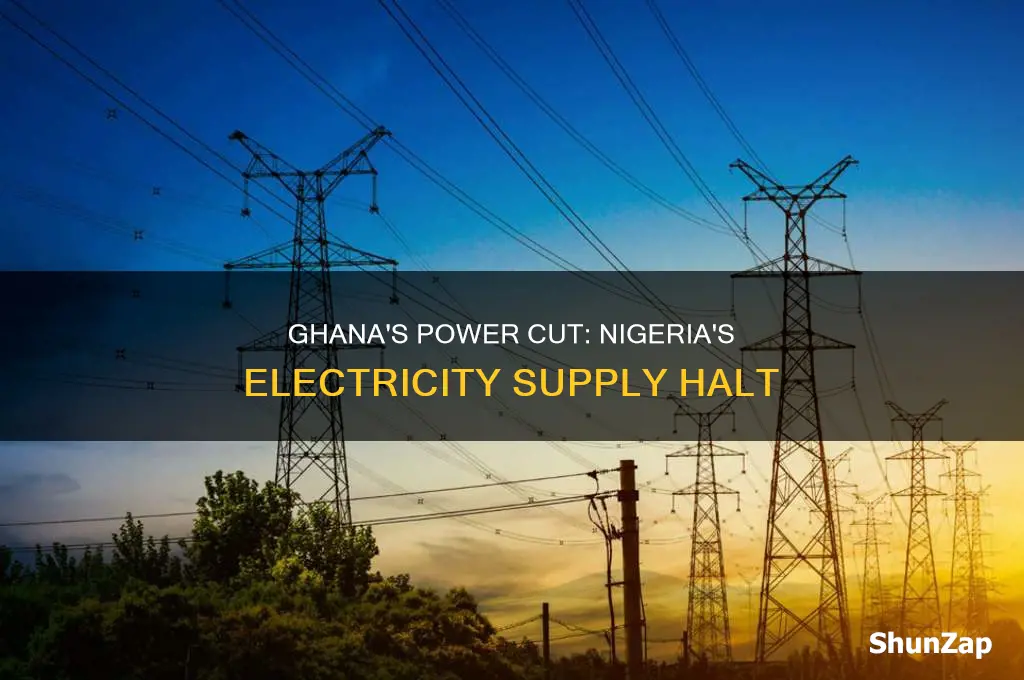 when did nigeria stop supplying ghana electricity