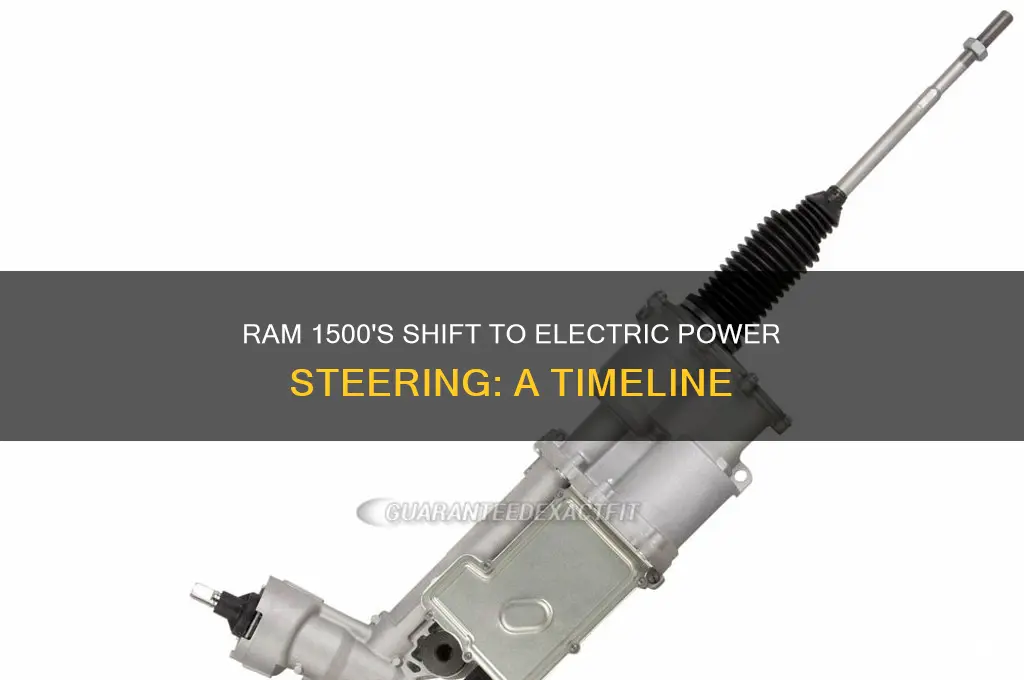 when did ram 1500 start using electric steering