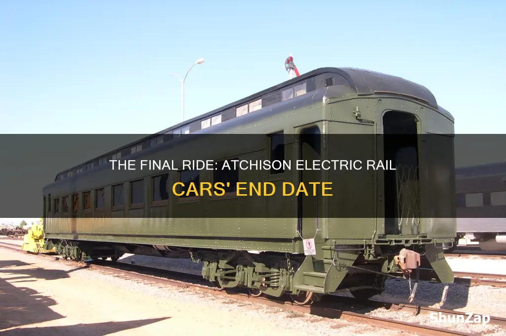 when did the atchison electric rail cars end