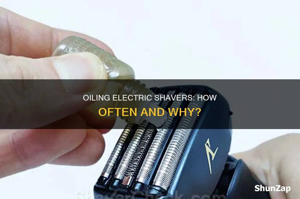 when do i oil my electric shaver