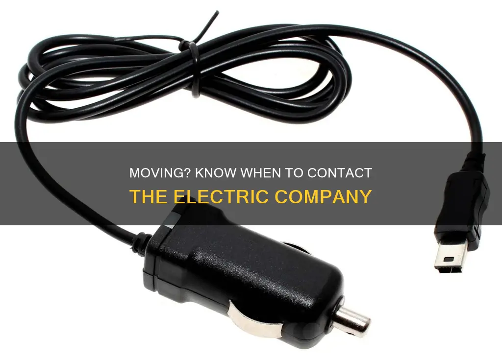 when do you call electric company when moving