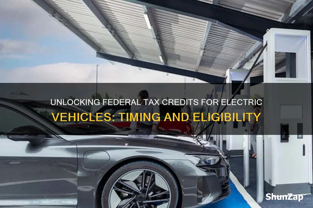 when do you get federal tax credit for electric cars