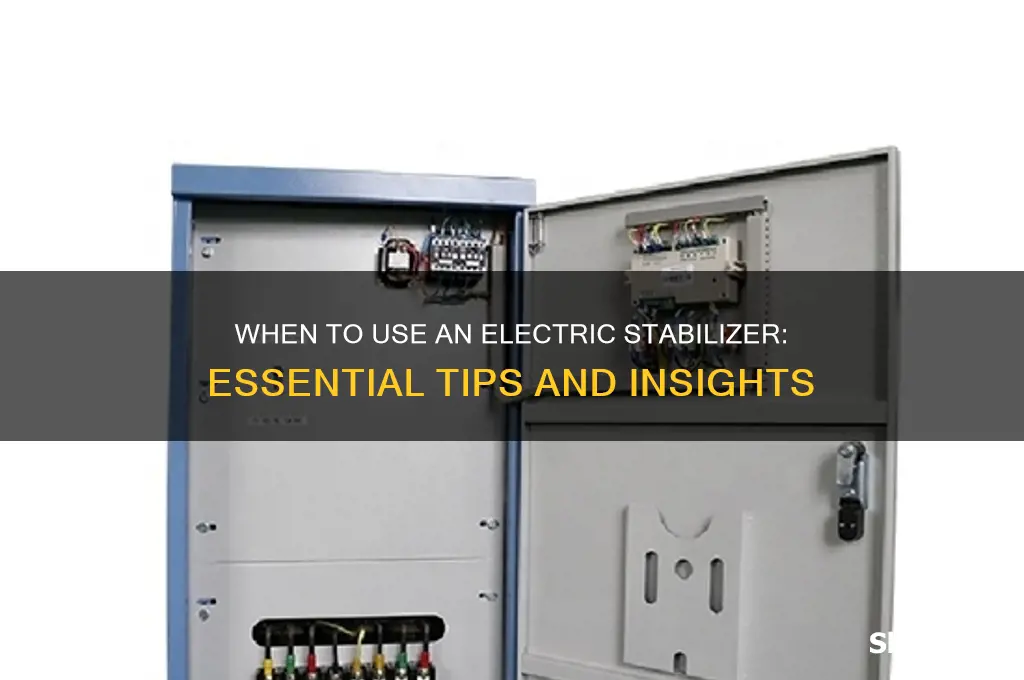 when do you use electric stabilizer
