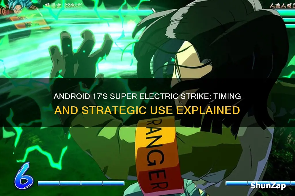 when does android 17 use super electric strike