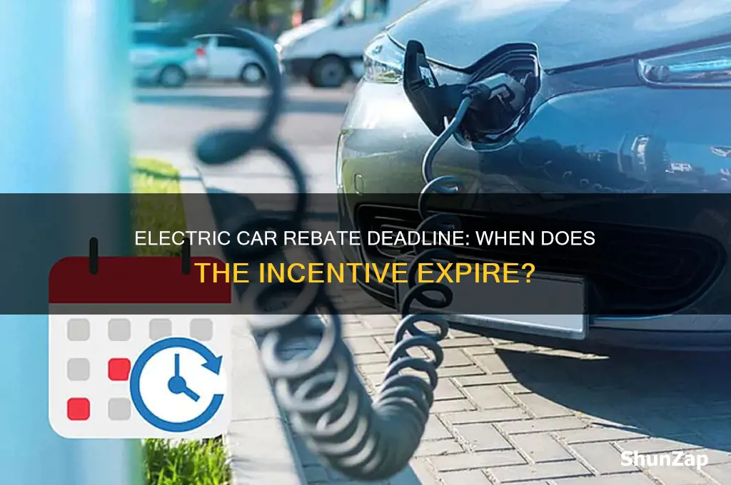 when does electric car rebate end
