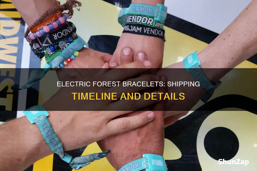 when does electric forest ship the bracelets