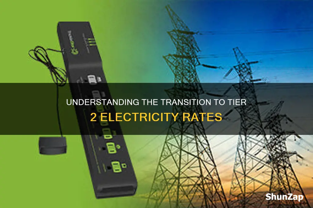 when does it become tier 2 electricity