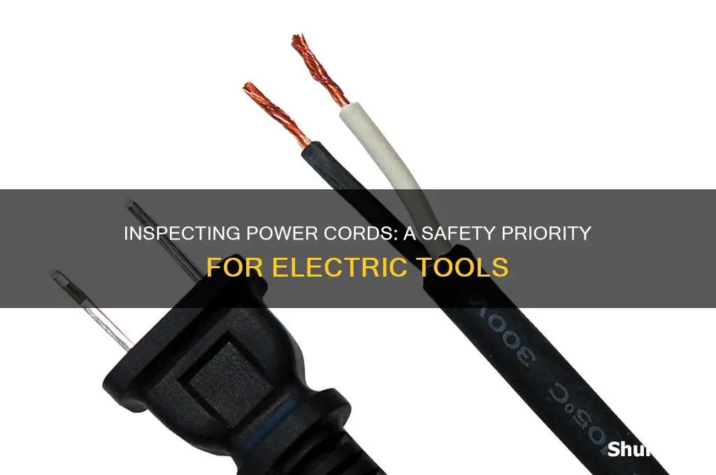 when inspecting cord connected electrically operated tools