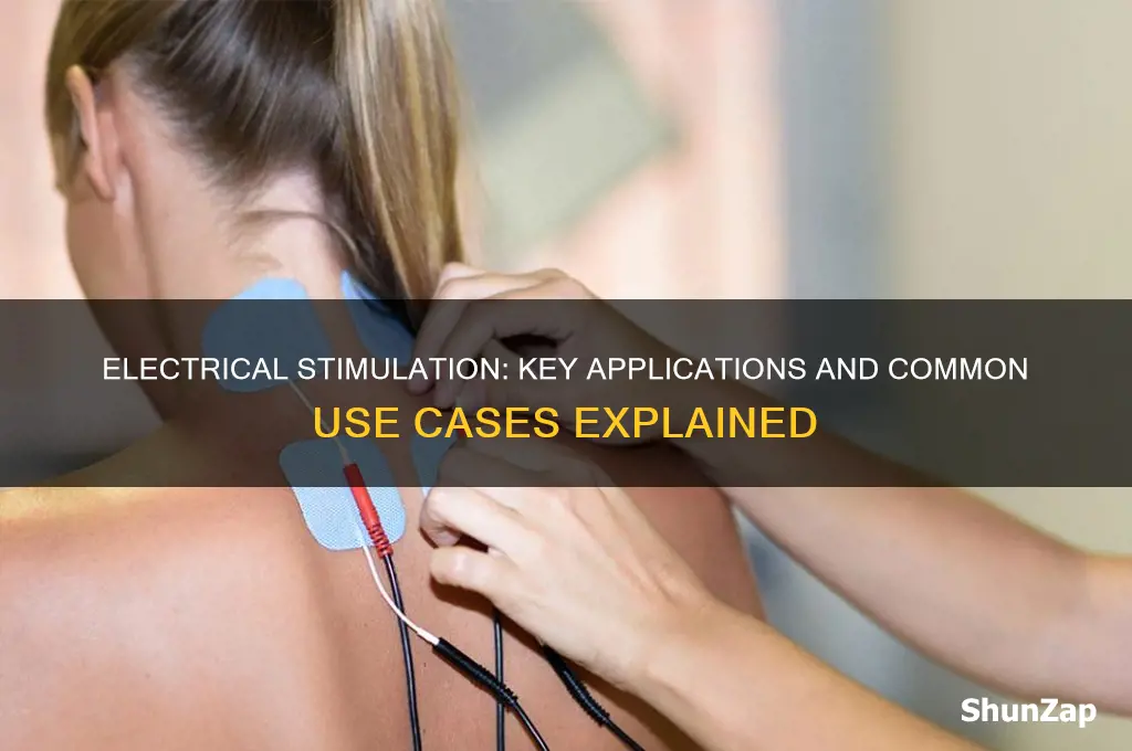 when is electrical stimulation most commonly used