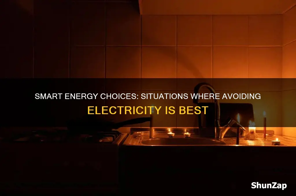 when not to use electricity