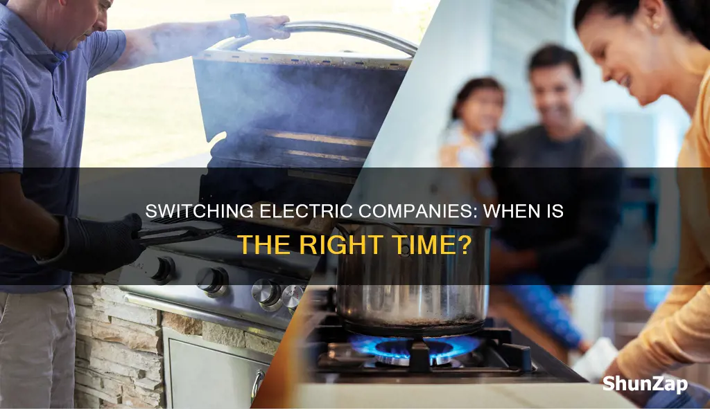when should you switch over your electric company