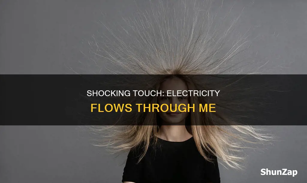 when someone touches me they feel electricity