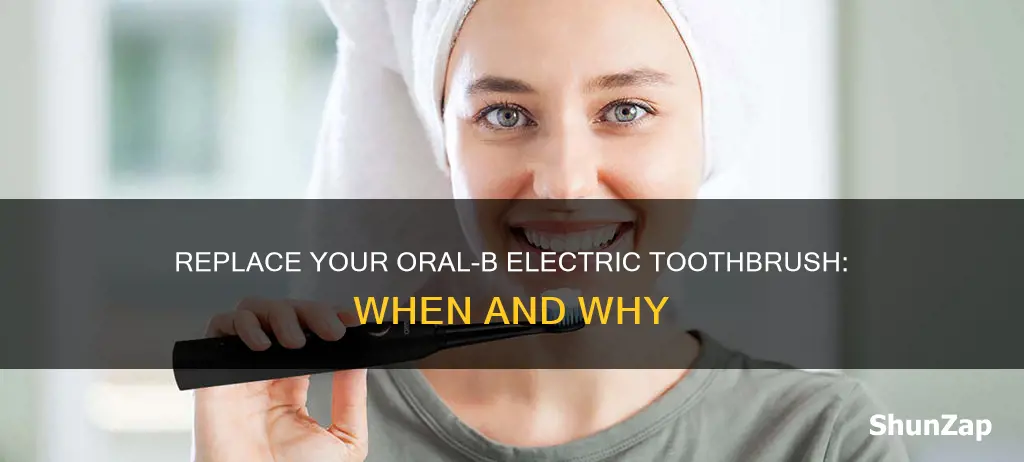 when to throw awayoral b electric toothbrush