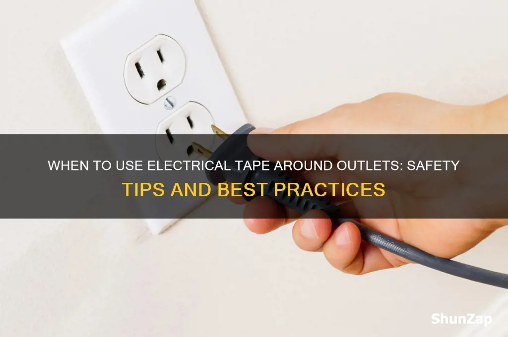 when to use electrical tape around outlet