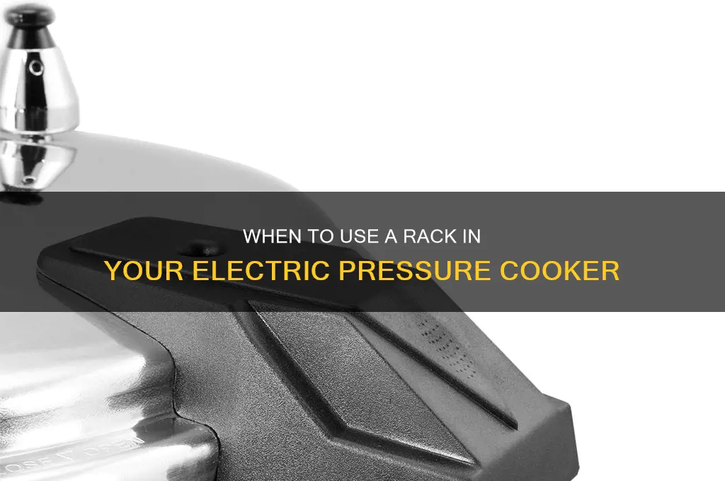 when to use rack in electric pressure cooker