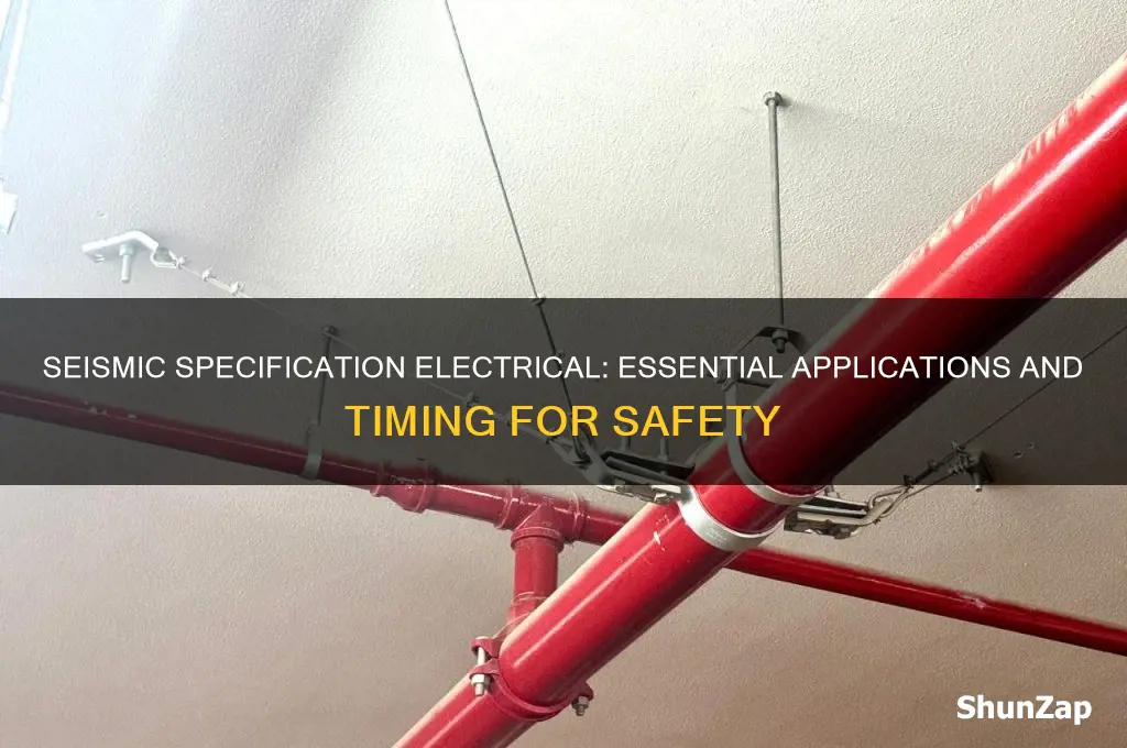 when to use seismic specification electrical