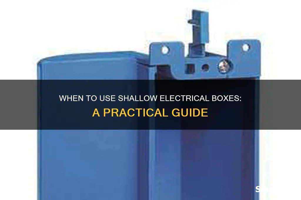 when to use shallow electrical box