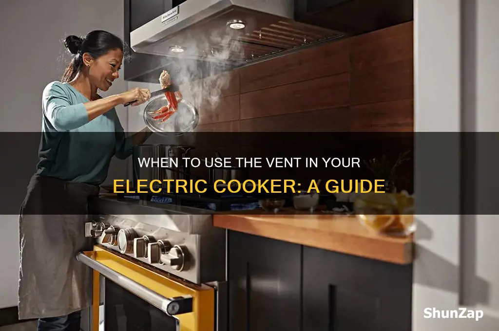 when to use vent in electric cooker