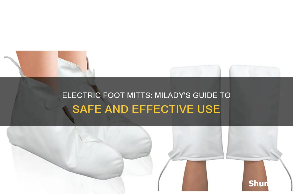 when using electric foot mitts milady