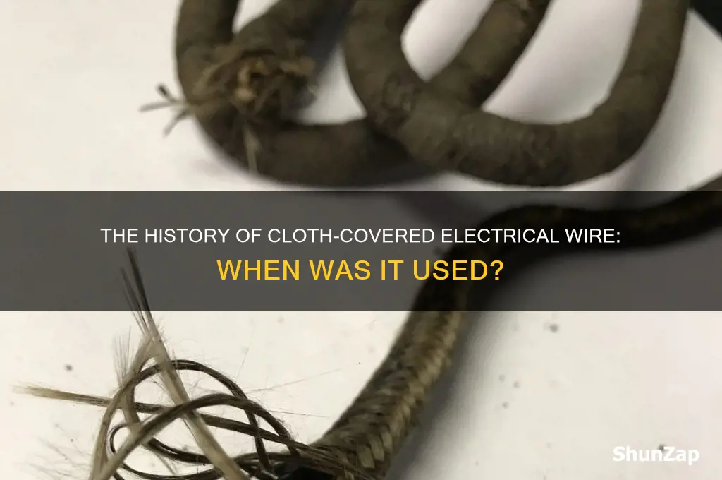 when was cloth covered electrical wire used