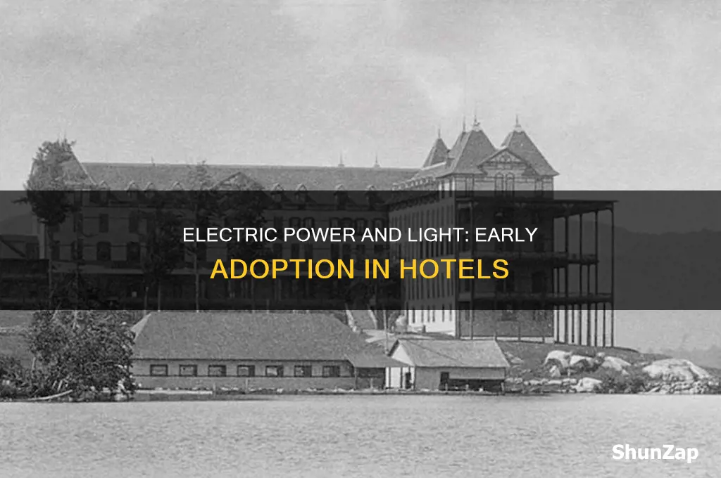 when was electric power and light first used in hotles