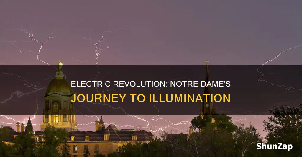 when was electricity added to notre dame