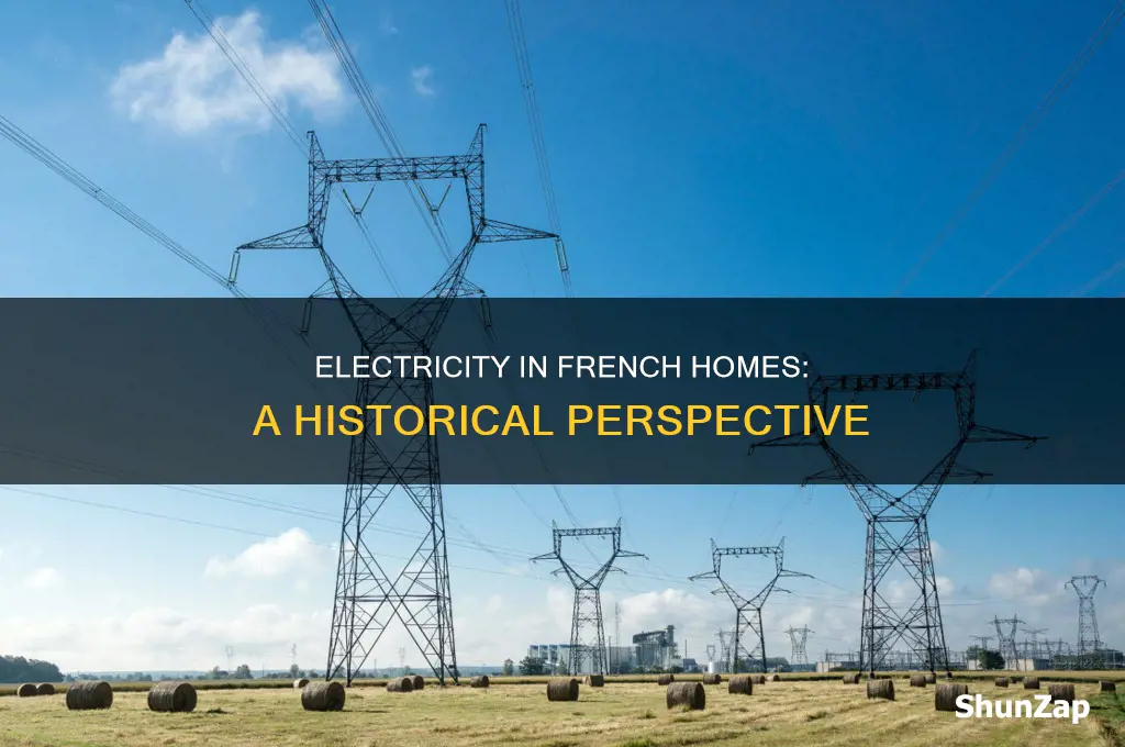 when was electricity brought to french homes