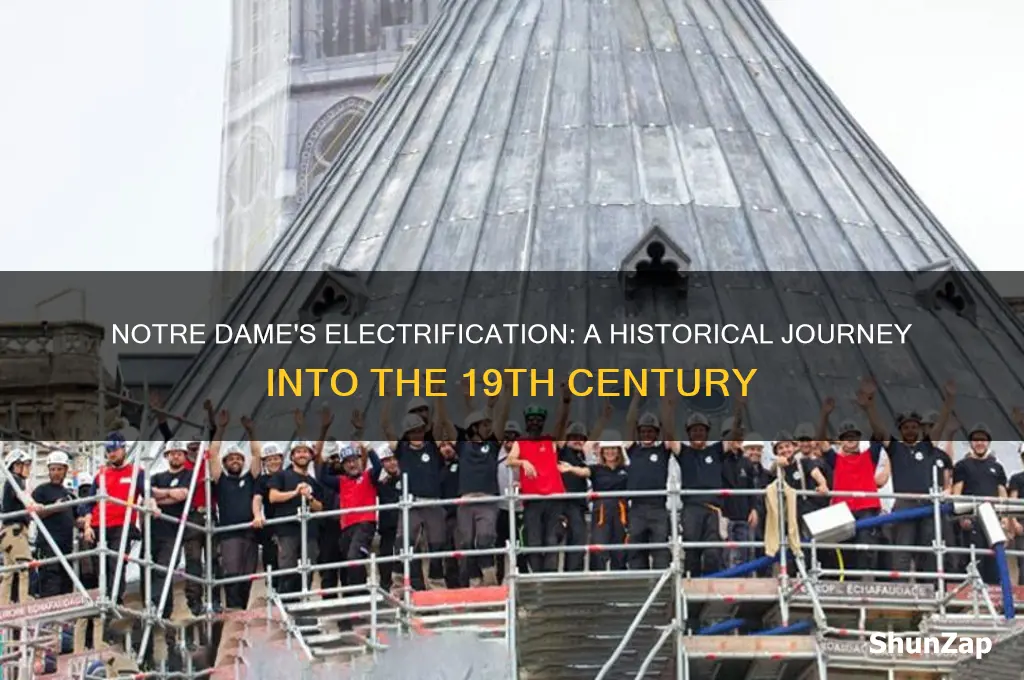 when was electricity first used in notre dame