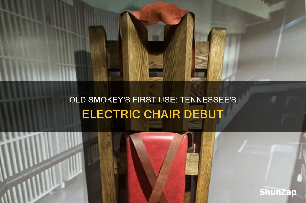 when was old smokey electric chair first used in tennessee