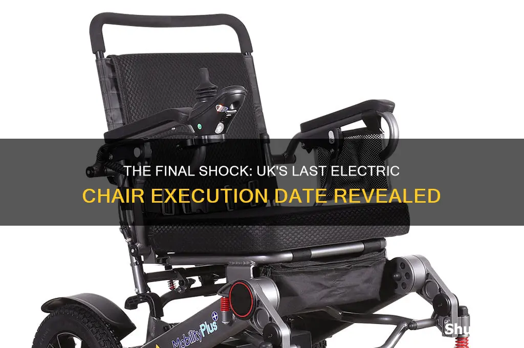 when was the electric chair last used in the uk