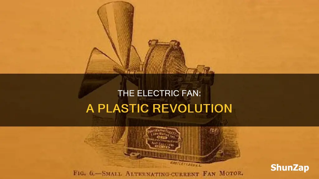 when was the plastic electric fan made