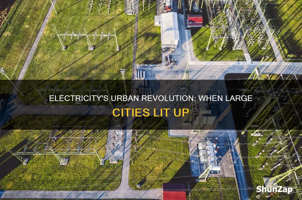 when was the use of electricity used in large cities
