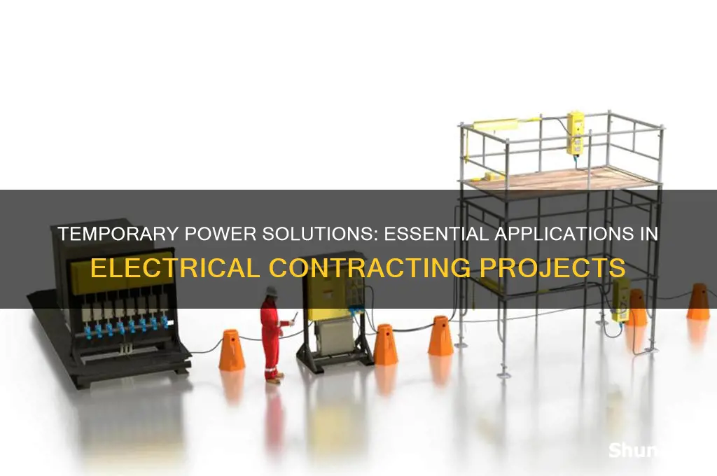 when we use temporary power in electrical contracting