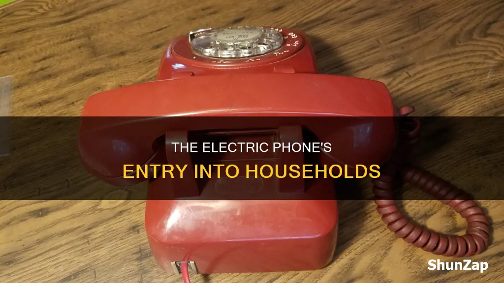 when were electric phones in the household