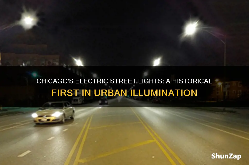 when were electric street lights first used in chiacgo