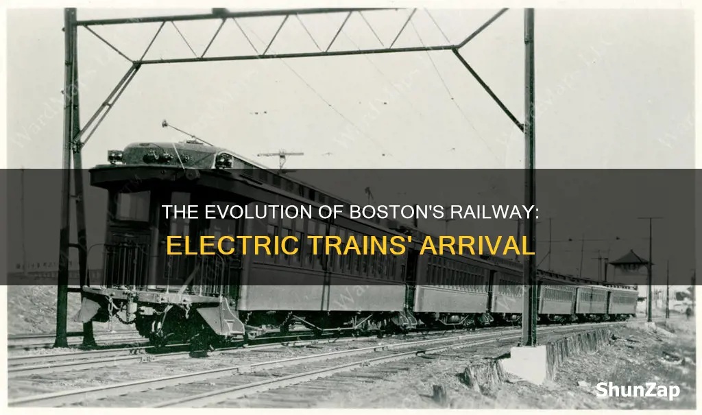 when were electric trains put in boston