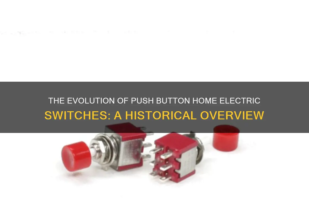 when were push button home electric switches used