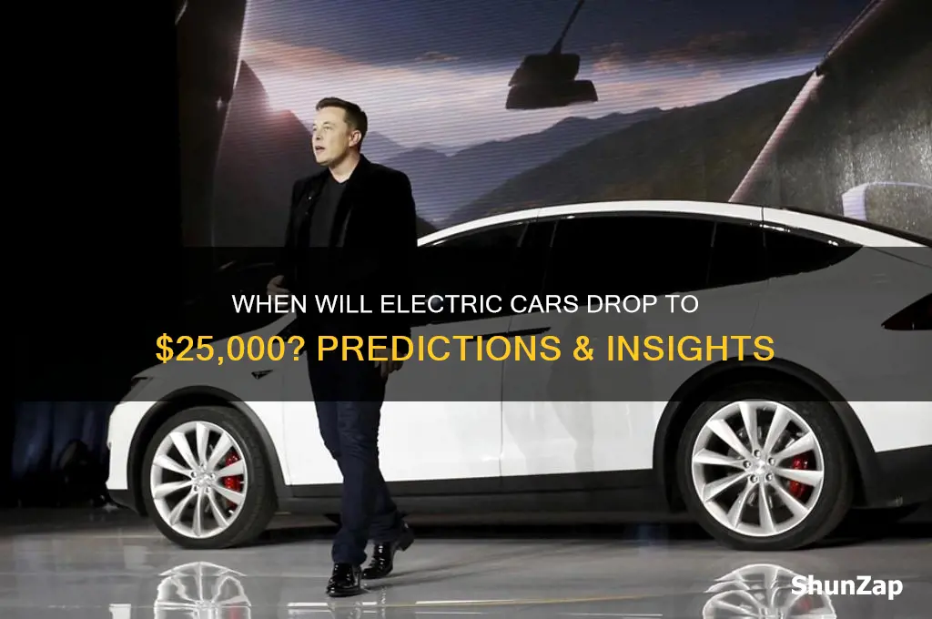 when will electric cars cost 25k