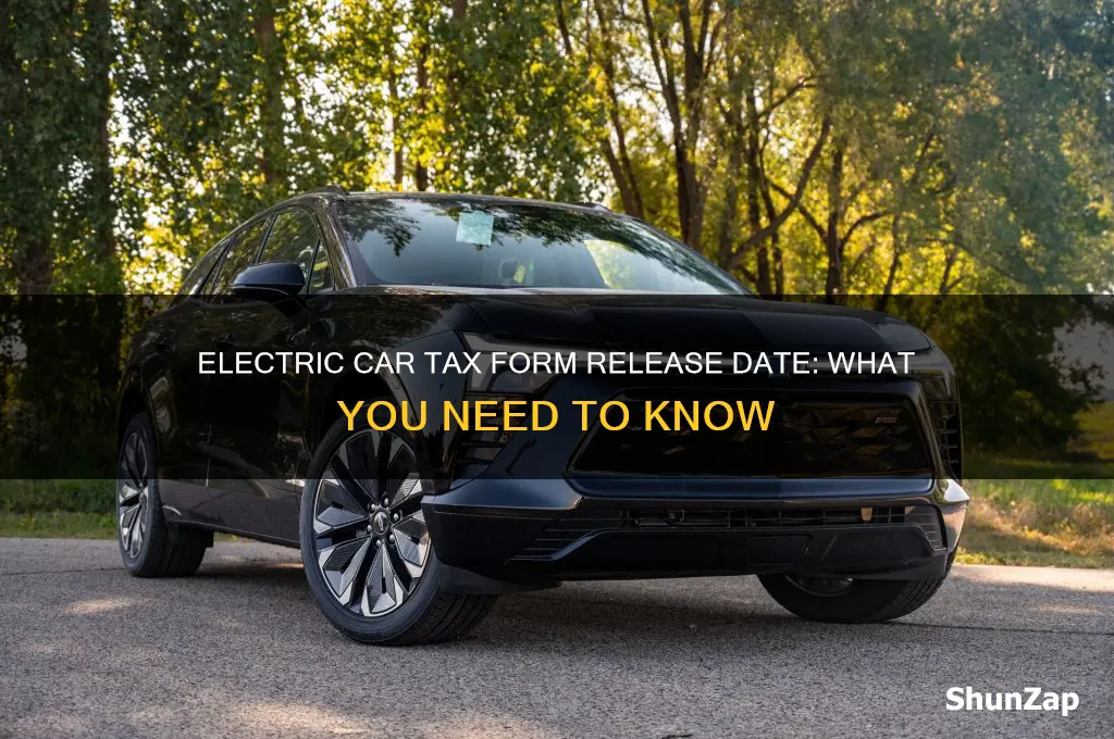 when will the electric car tax form be available