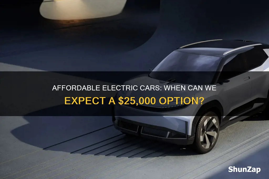 when will we get an electric car for 25000