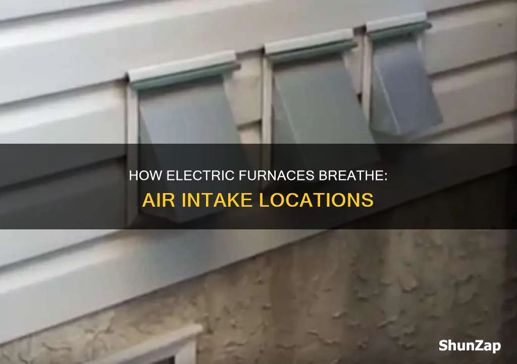 where are air intakes for electric furnace