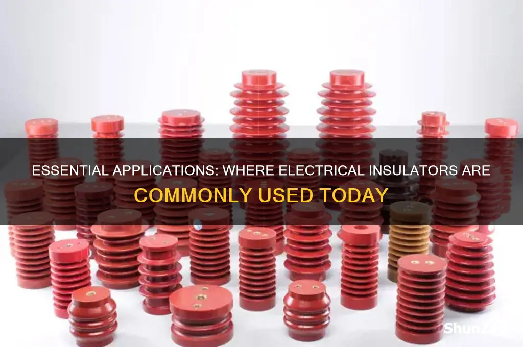 where are electrical insulators commonly used