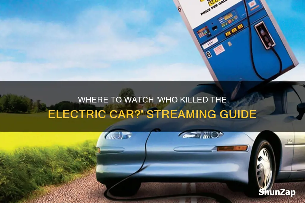 where can i watch who killed the electric car