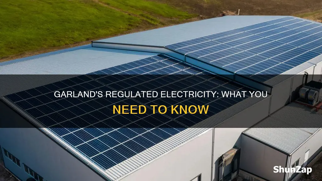 where in garland is it regulated electricity